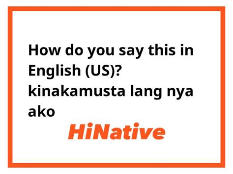 Kinakamusta ka lang nya in English with examples .